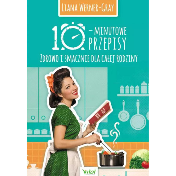 10-minutowe przepisy. Zdrowo i smacznie dla całej rodziny D,B2