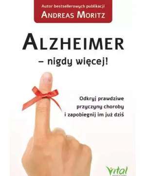 Alzheimer – nigdy więcej!...