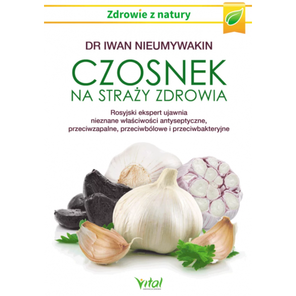 Czosnek na straży zdrowia D,B3