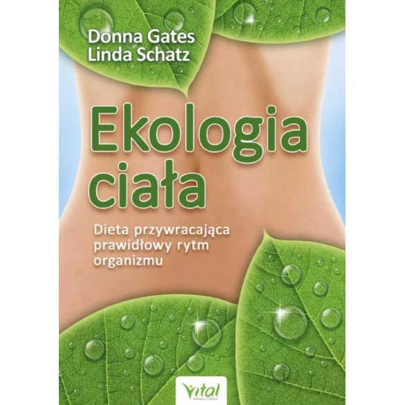 Ekologia ciała. Dieta przywracająca prawidłowy rytm organizmu D,D2