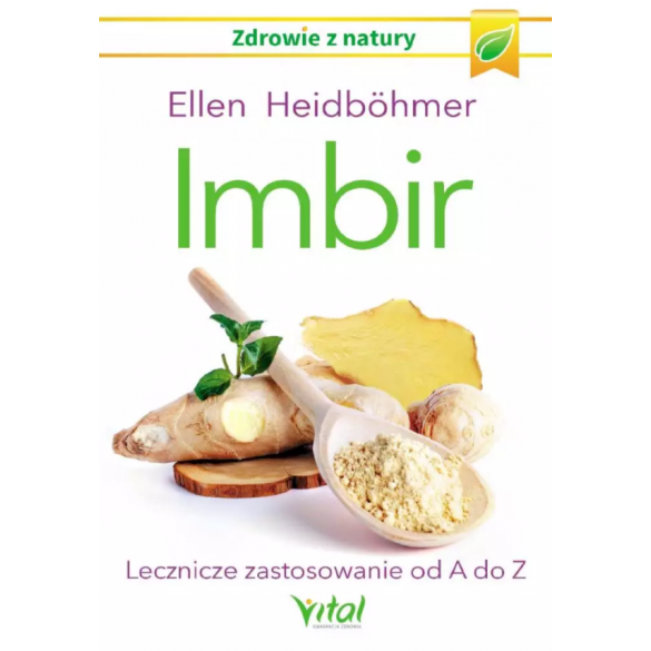 Imbir. Lecznicze zastosowanie od A do Z