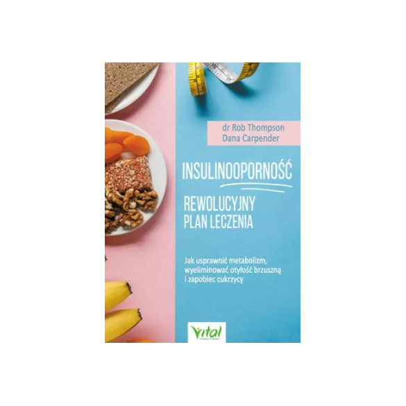 Insulinooporność – rewolucyjny plan leczenia D,C4