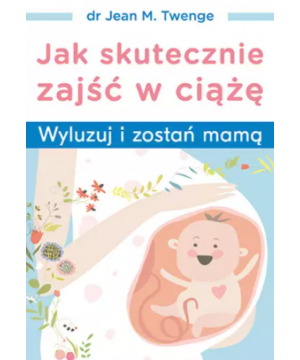Jak skutecznie zajść w...