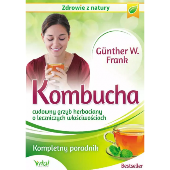 Kombucha – cudowny grzyb herbaciany o leczniczych właściwościach