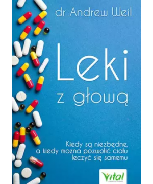 Leki z głową. Kiedy są...