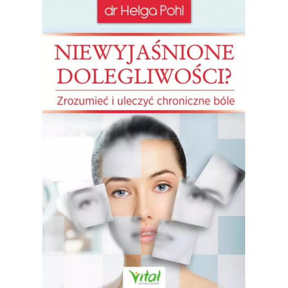 Niewyjaśnione dolegliwości? Zrozumieć i uleczyć chroniczne bóle D,C1