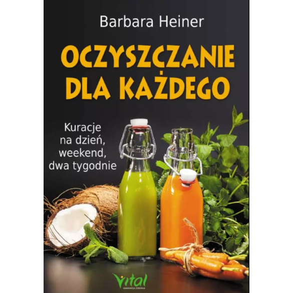 Oczyszczanie dla każdego. Kuracje na dzień, weekend, dwa tygodnie D,D5