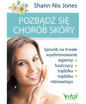Pozbądź się chorób skóry....
