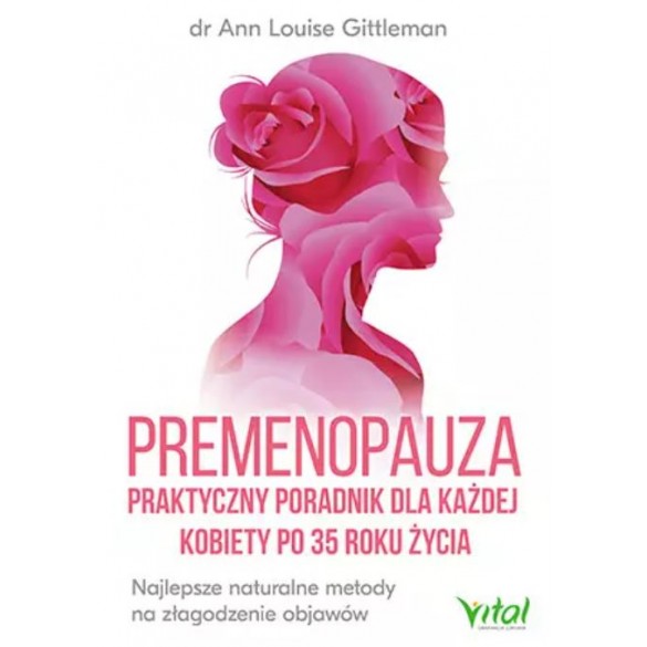 Premenopauza – praktyczny poradnik dla każdej kobiety po 35 roku życia