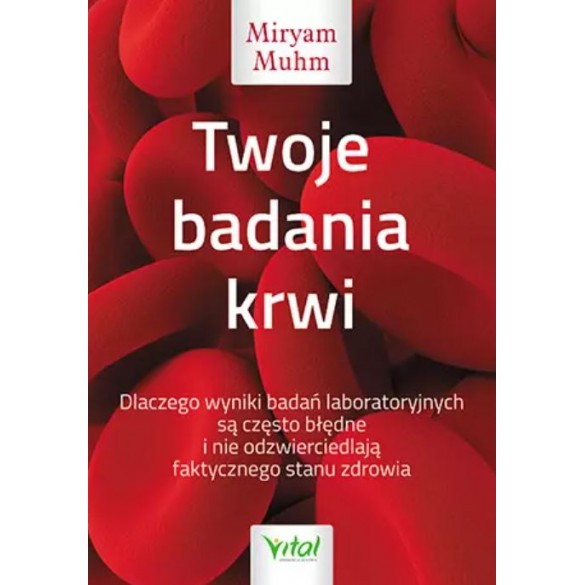 Twoje badania krwi. Dlaczego wyniki badań laboratoryjnych są często błędne i nie odzwierciedlają faktycznego stanu zdrowia D,D2