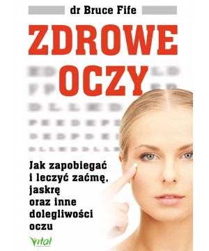 Zdrowe oczy. Jak zapobiegać...