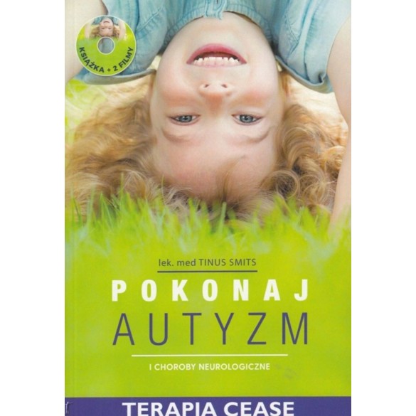 Pokonaj autyzm i choroby neurologiczne - NOWOCZESNE ODTRUWANIE Z TOKSYN D,B2