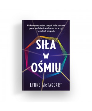 SIŁA W OŚMIU. UZDRAWIANIE...