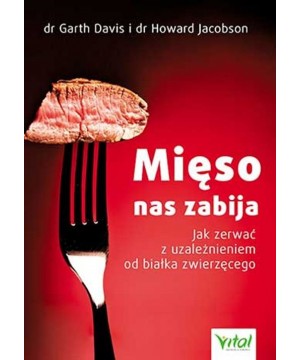Mięso nas zabija Jak zerwać...
