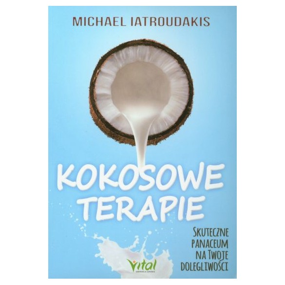 Kokosowe terapie Skuteczne panaceum na Twoje dolegliwości