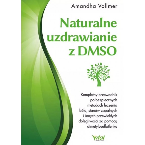 Naturalne uzdrawianie z DMSO - Amandha Dawn Vollmer