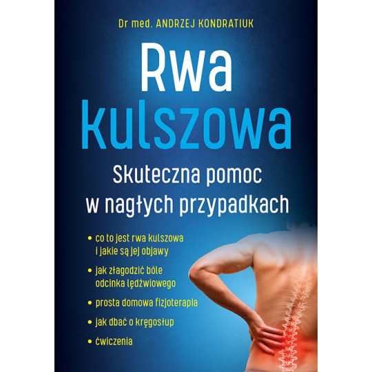 Rwa kulszowa. Skuteczna pomoc w nagłych przypadkach - Andrzej Kondratiuk - 6291