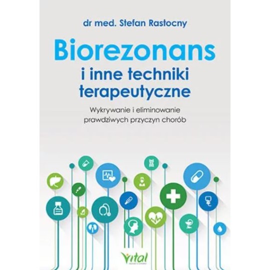Biorezonans i inne techniki terapeutyczne - Stefan Rastocny - 6897