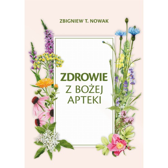 Zdrowie z Bożej Apteki - Zbigniew T. Nowak - 6934