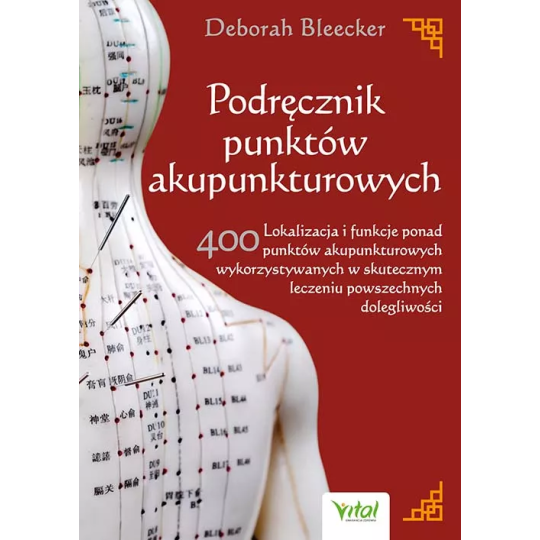 Podręcznik punktów akupunkturowych - Deborah Bleecker - 6937