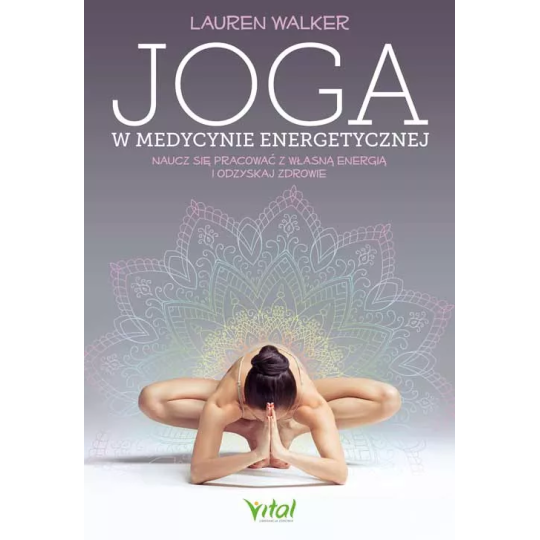 Joga w medycynie energetycznej - Lauren Walker - 6975
