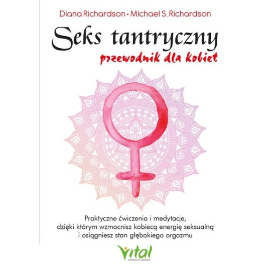 Seks tantryczny – przewodnik dla kobiet - Diana Richardson - 7079