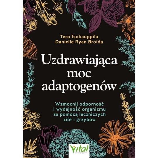 Uzdrawiająca moc adaptogenów - Danielle Ryan Broida, Tero Isokauppila - 7086