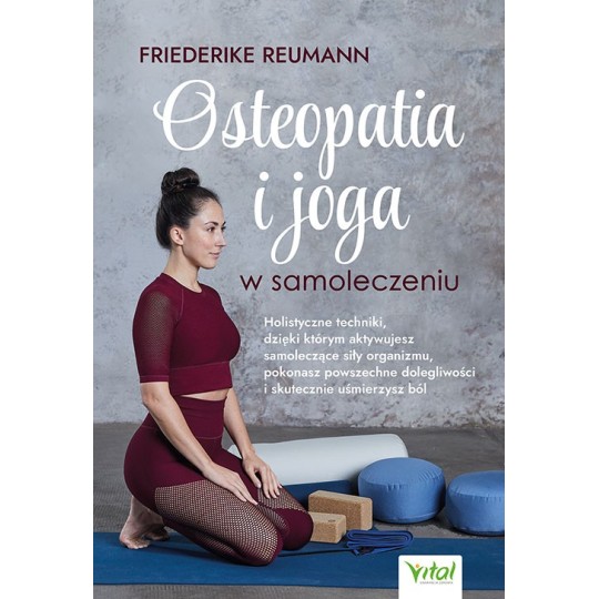 Osteopatia i joga w samoleczeniu - Friederike Reumann - 7105