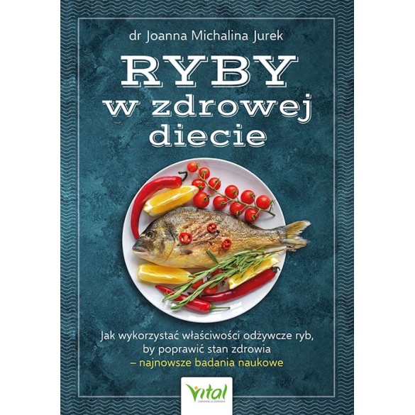 Ryby w zdrowej diecie - Joanna Michalina Jurek