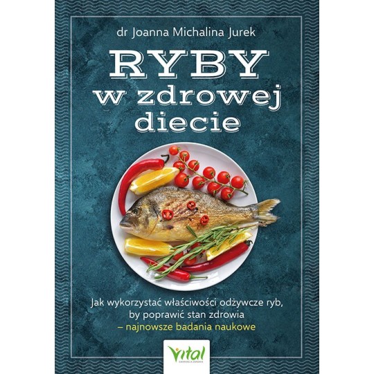 Ryby w zdrowej diecie - Joanna Michalina Jurek - 7106