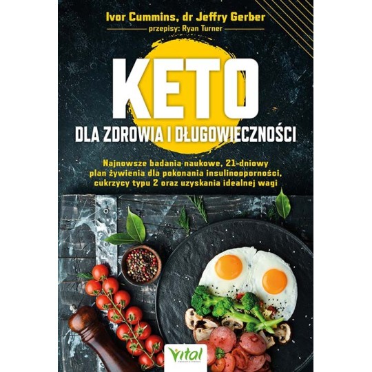 Keto dla zdrowia i długowieczności - Ivor Cummins, Jeffry N. Gerber, Ryan Turner - 7135