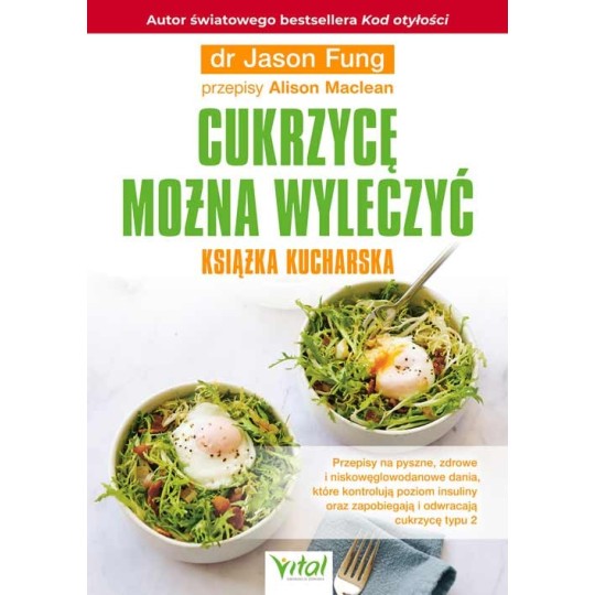 Cukrzycę można wyleczyć – książka kucharska - Jason Fung - 7140