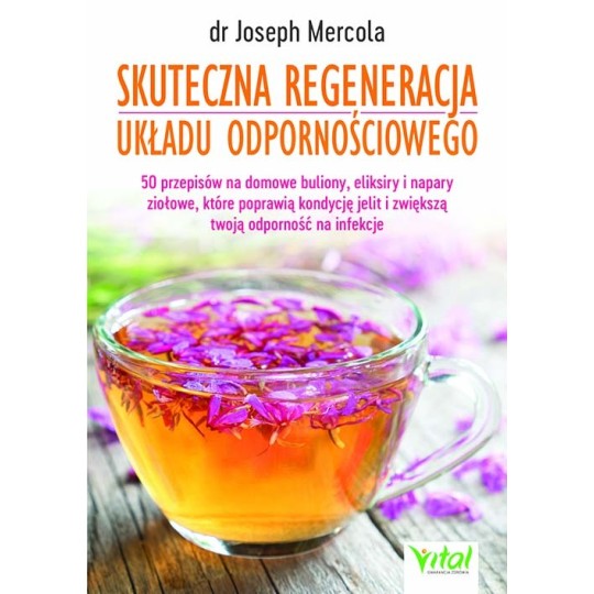 Skuteczna regeneracja układu odpornościowego - Joseph Mercola - 7156