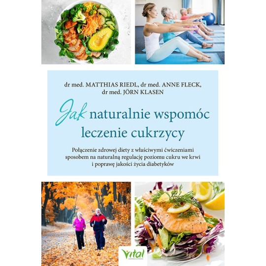 Jak naturalnie wspomóc leczenie cukrzycy - Anne Fleck, Jörn Klasen, Matthias Riedl - 7160
