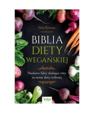 Biblia diety wegańskiej - Niko Rittenau - 7171