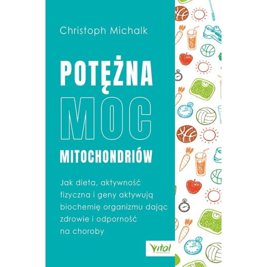 Potężna moc mitochondriów - Chris Michalk - 7179