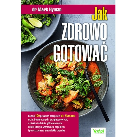 Jak zdrowo gotować - Mark Hyman - 7189