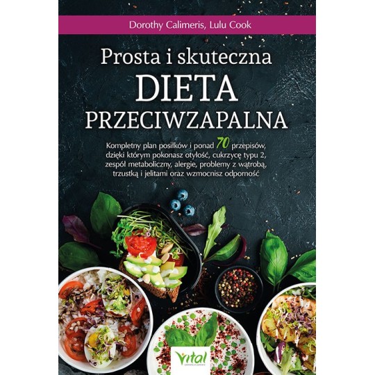 Prosta i skuteczna dieta przeciwzapalna - Dorothy Calimeris, Lulu Cook - 7191