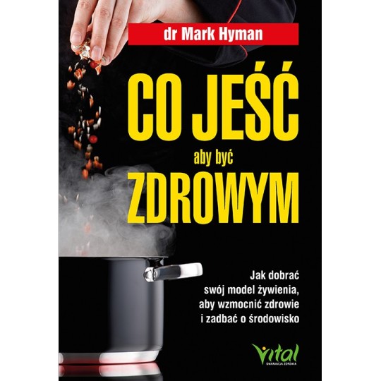 Co jeść, aby być zdrowym - Mark Hyman - 7200
