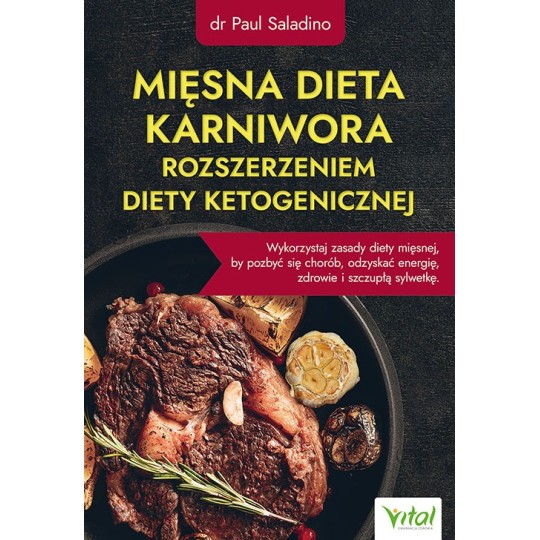 Mięsna dieta karniwora rozszerzeniem diety ketogenicznej - Paul Saladino - 7202