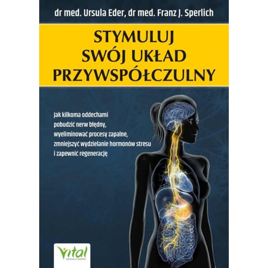 Stymuluj swój układ przywspółczulny - Franz J. Sperlich, Ursula Eder - 7213