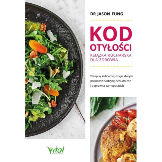 Kod otyłości – książka kucharska dla zdrowia - Jason Fung - 7236