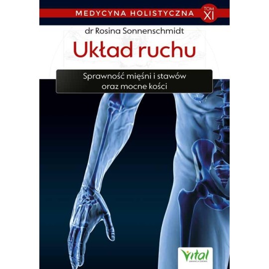 Układ ruchu – medycyna holistyczna tom XI - Rosina Sonnenschmidt - 7243