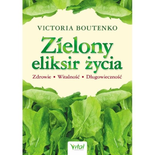 Zielony eliksir życia - Victoria Boutenko - 7413