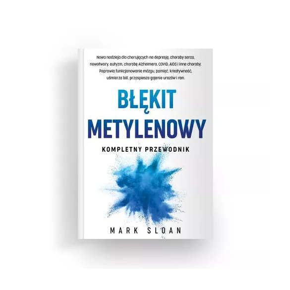 Błękit metylenowy. Kompletny przewodnik - Mark Sloan