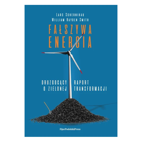 Fałszywa energia - Lars Schernikau, William Hayden Smith