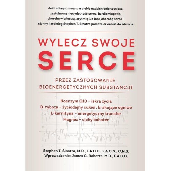 Wylecz swoje serce - Stephen T. Sinatra