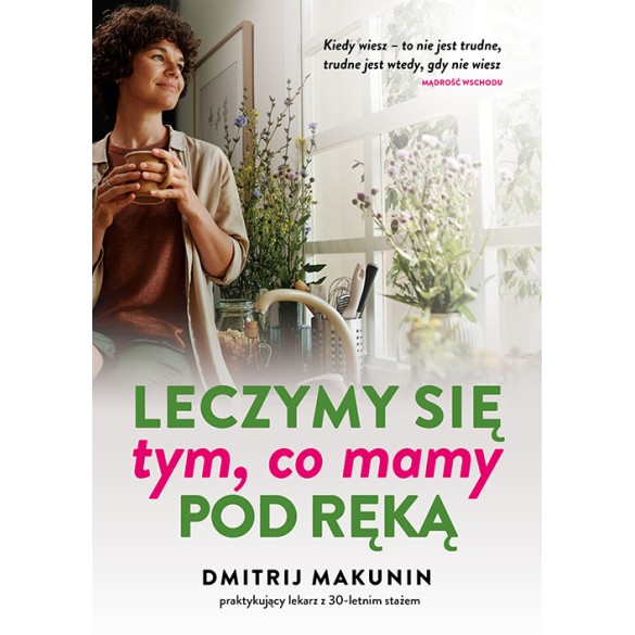Leczymy się tym, co mamy pod ręką