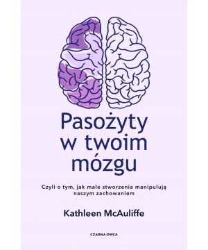 Pasożyty w twoim mózgu -...