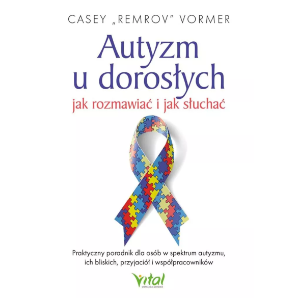 Autyzm u dorosłych – jak rozmawiać i jak słuchać - Casey "Remrov" Vormer